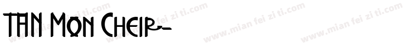 TAN Mon Cheir字体转换